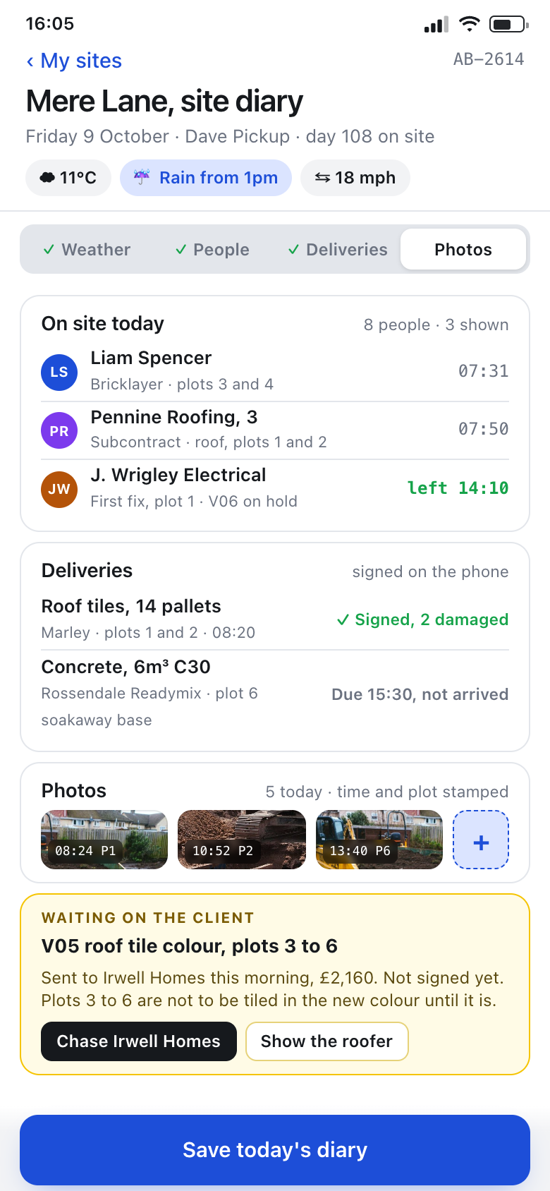 A site manager's phone showing today's site diary: the weather, who is on site and when they arrived, two deliveries with one signed for, three stamped photos, and a variation for a change of tile colour waiting on the client, with a button to chase it.
